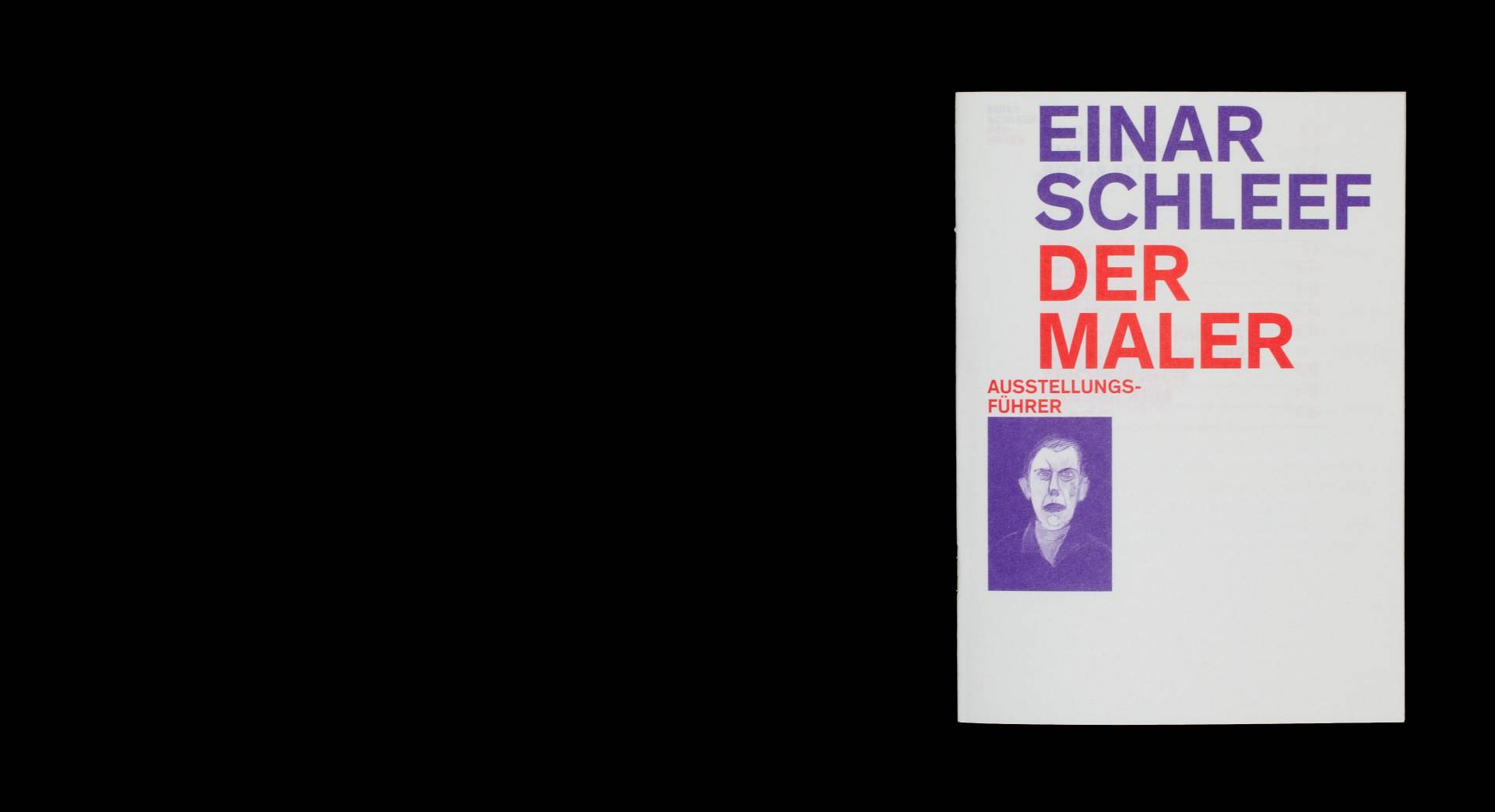 Visuelle Identität zur Ausstellung »Einar Schleef – Der Maler« für das Kunstmuseum Moritzburg, Halle