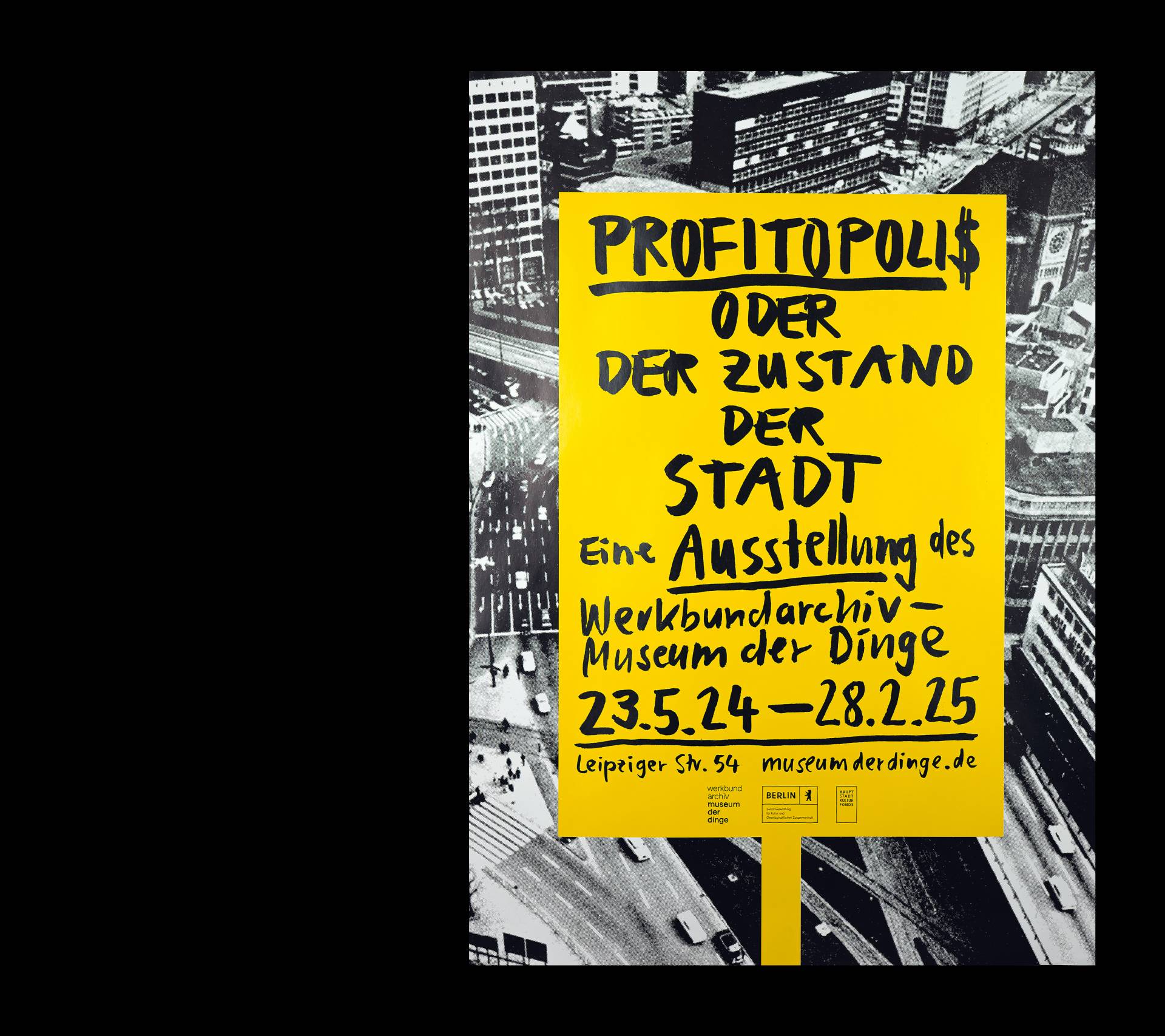 Visuelle Identität für die Ausstellung »Profitopolis oder der Zustand der Stadt« für das Museum der Dinge, Berlin.